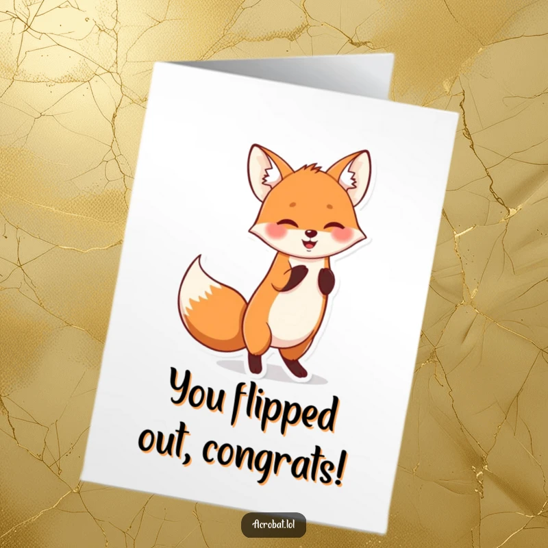 Funny Free Printable Congrats Card: Cheerful fox doing a playful handstand, tail wagging, celebrating outstanding achievement.