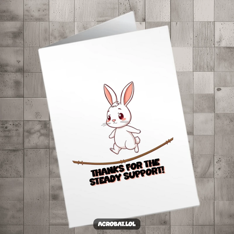 Funny Free Printable Thank You Card: A curious rabbit walking a tightrope with intense focus, symbolizing effort.