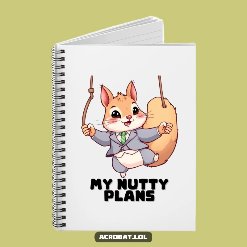 Funny Squirrel Rings Notebook: Acrobat Journal, Perfect Humorous Gift!